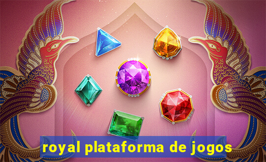 royal plataforma de jogos